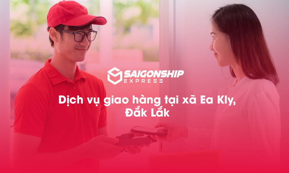 Dịch vụ giao hàng tại xã Ea Kly, Đăk Lăk