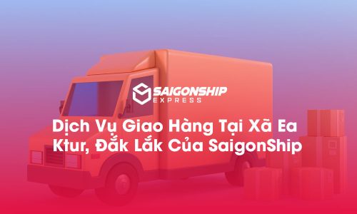 Dịch vụ giao hàng tại xã Ea Ktur