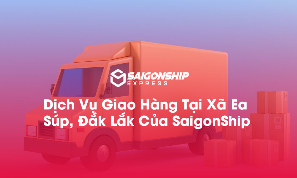 Dịch vụ giao hàng tại xã Ea Ktur