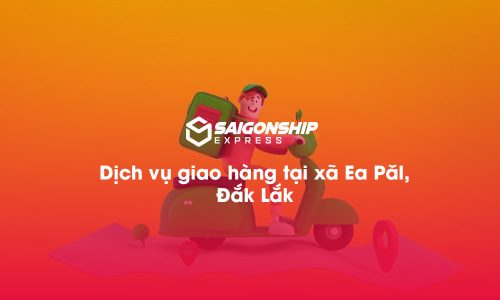 Dịch vụ giao hàng tại xã Ea Păl, Đăk Lăk