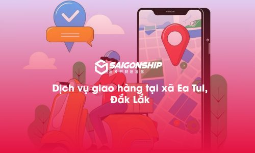 Dịch vụ giao hàng tại xã Ea Tul, Đăk Lăk