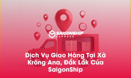 Dịch vụ giao hàng tại xã Krông Ana, Đắk Lắk
