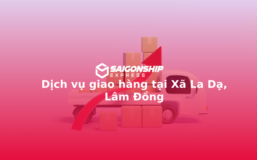 dich-vu-giao-hang-tai-xa-la-da