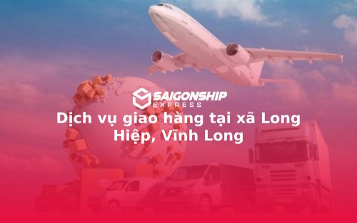 dich-vu-giao-hang-tai-xa-long-hiep-vinh-long
