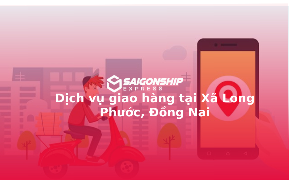 dich-vu-giao-hang-tai-xa-long-phuoc