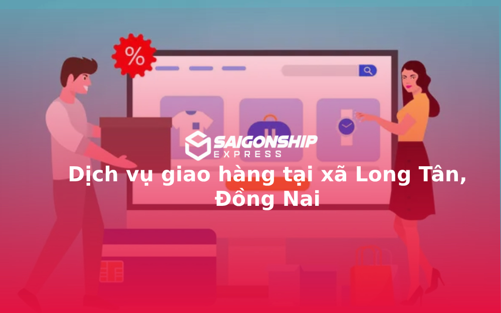 dich-vu-giao-hang-tai-xa-long-tan