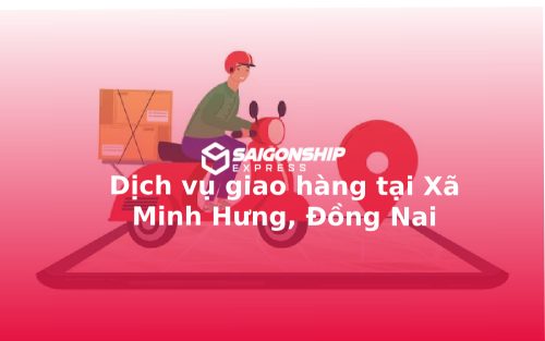 dich-vu-giao-hang-tai-xa-minh-hung