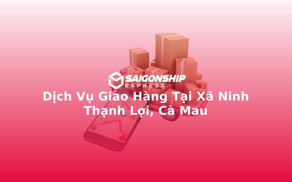 dich-vu-giao-hang-tai-xa-ninh-thanh-loi