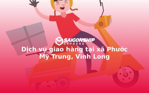 dich-vu-giao-hang-tai-xa-phuoc-my-trung