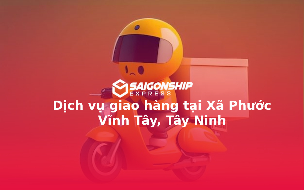 dich-vu-giao-hang-tai-xa-phuoc-vinh-tay