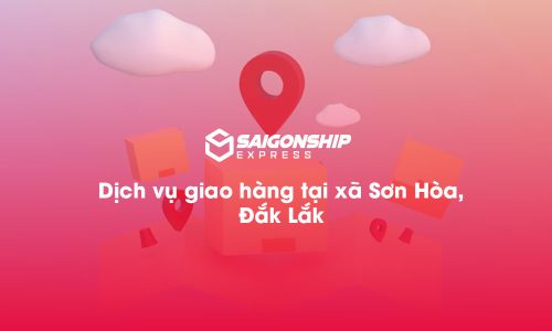 Dịch vụ giao hàng tại xã Sơn Hòa, Đăk Lăk