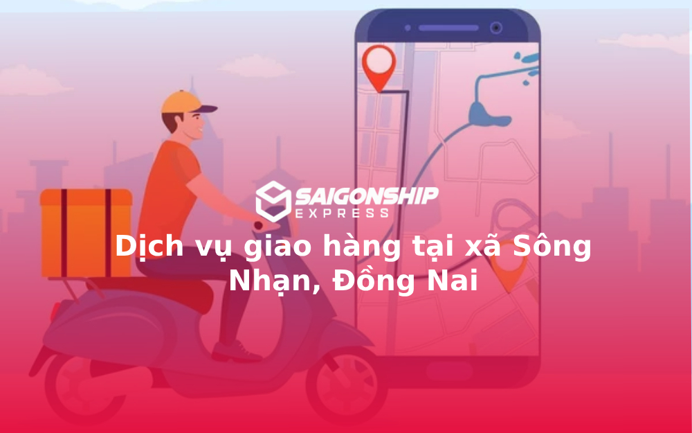 dich-vu-giao-hang-tai-xa-song-nhan