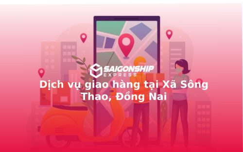 dich-vu-giao-hang-tai-xa-song-thao