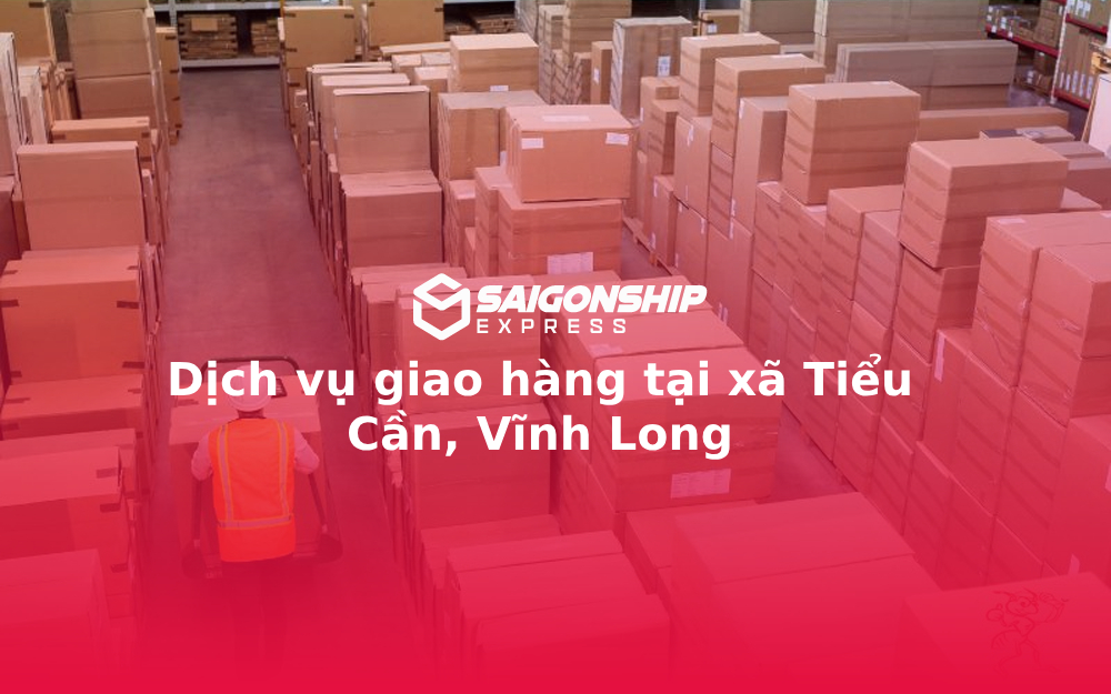 dich-vu-giao-hang-tai-xa-tieu-can-vinh-long