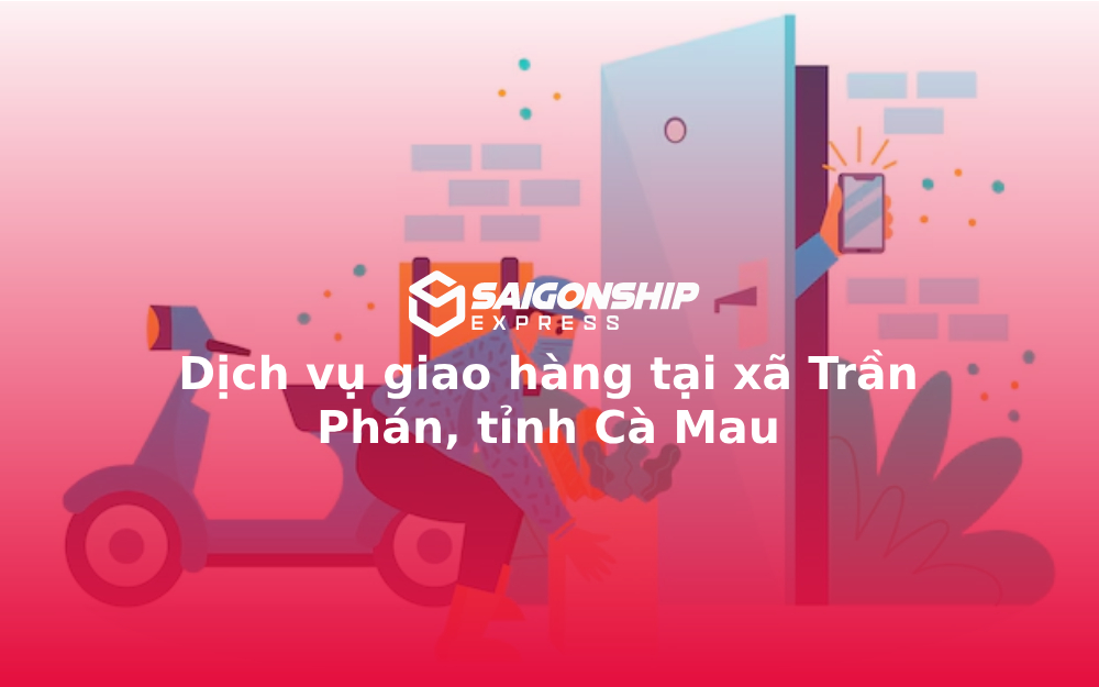 dich-vu-giao-hang-tai-xa-tran-phan