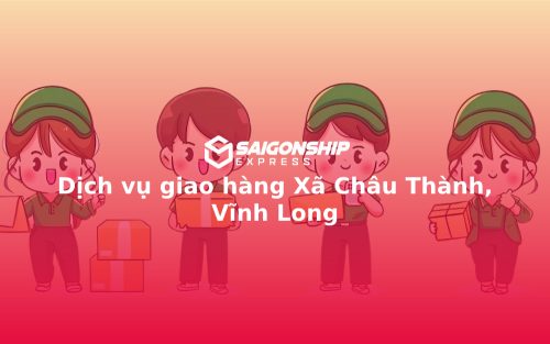 dich-vu-giao-hang-xa-chau-thanh-vinh-long