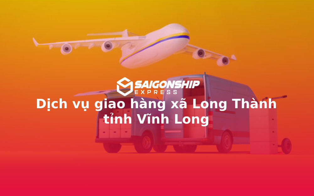 dich-vu-giao-hang-xa-long-thanh-tinh-vinh-long