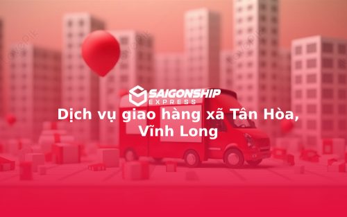Dịch vụ giao hàng xã Tân Hòa, Vĩnh Long
