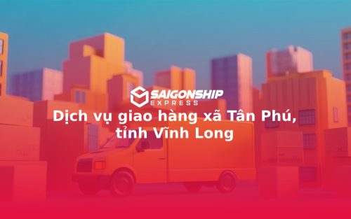 dich-vu-giao-hang-xa-tan-phu-tinh-vinh-long