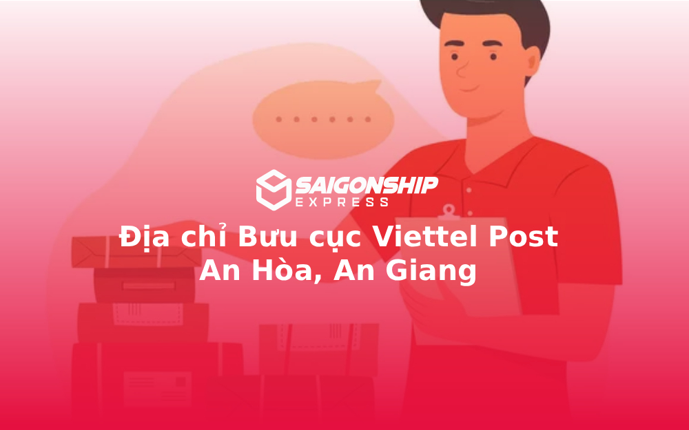 Địa chỉ Bưu cục Viettel Post An Hòa, An Giang
