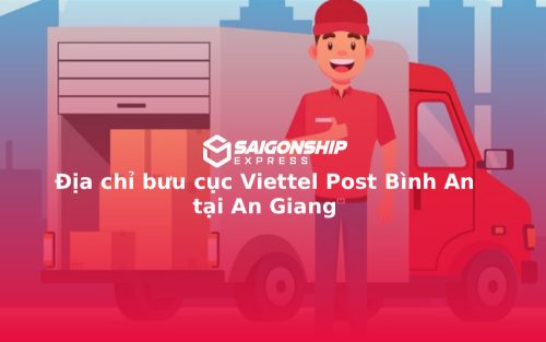 Địa chỉ bưu cục Viettel Post Bình An tại An Giang