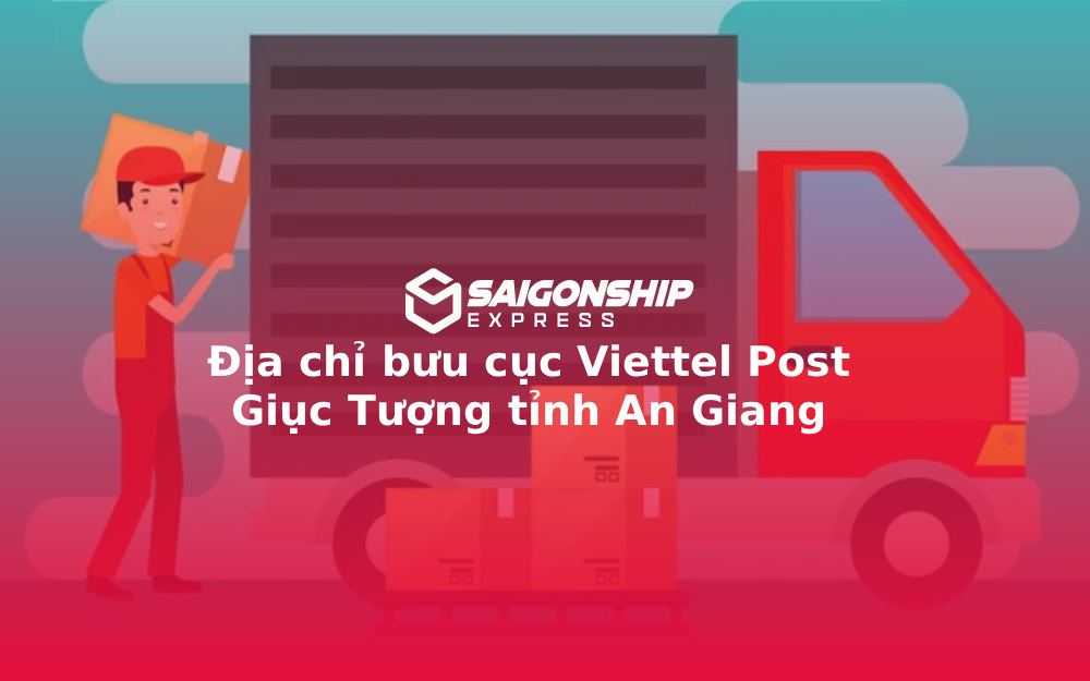Địa chỉ bưu cục Viettel Post Giục Tượng tỉnh An Giang