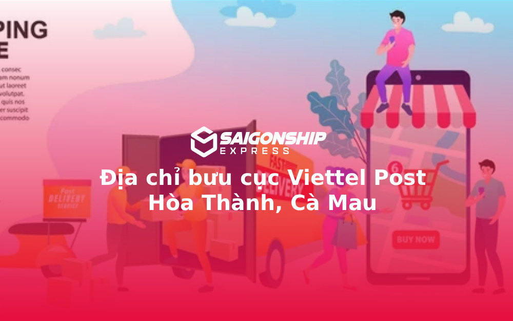 Địa chỉ bưu cục Viettel Post Hòa Thành, Cà Mau