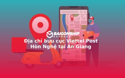 Địa chỉ bưu cục Viettel Post Hòn Nghệ tại An Giang