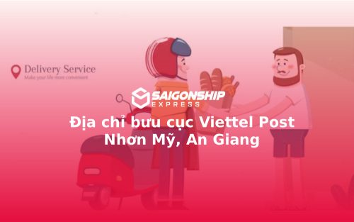 Địa chỉ bưu cục Viettel Post Nhơn Mỹ, An Giang
