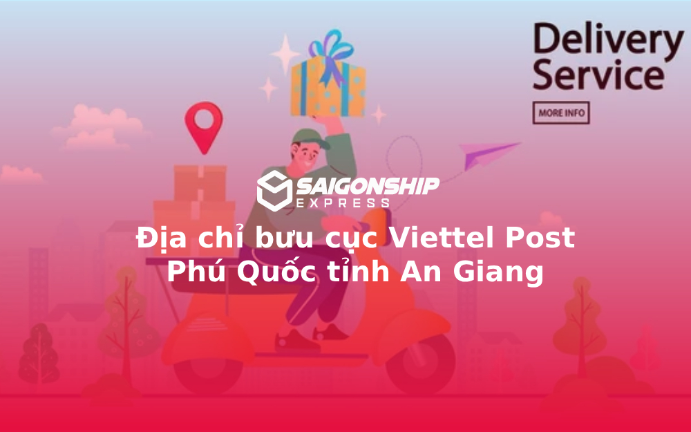 Địa chỉ bưu cục Viettel Post Phú Quốc tỉnh An Giang