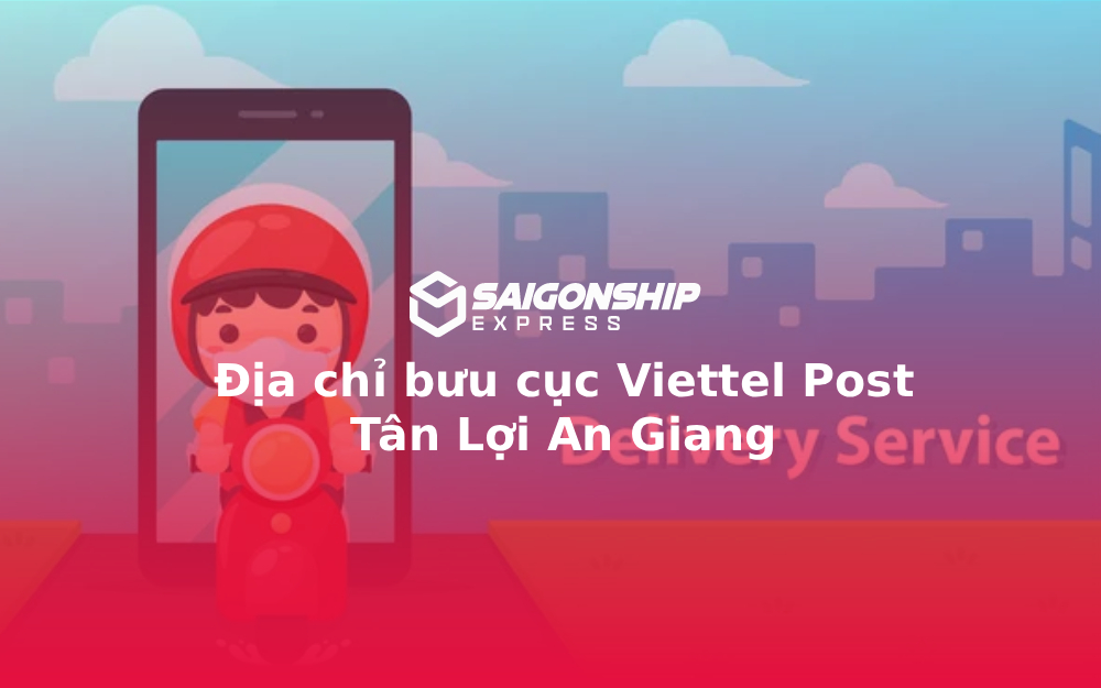 Địa chỉ bưu cục Viettel Post Tân Lợi An Giang