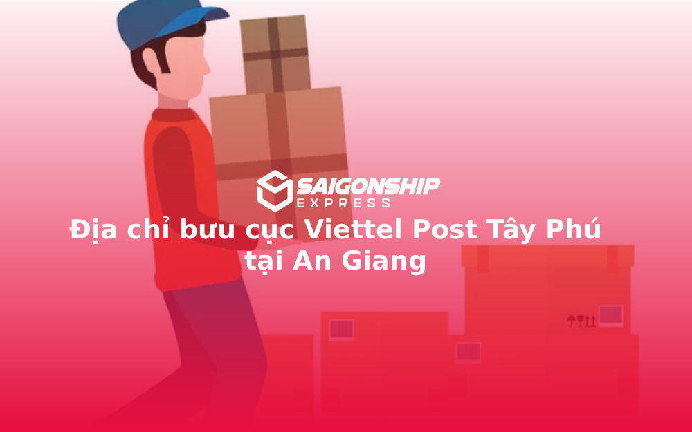 Địa chỉ bưu cục Viettel Post Tây Phú tại An Giang