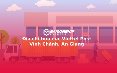 Địa chỉ bưu cục Viettel Post Vĩnh Chánh, An Giang