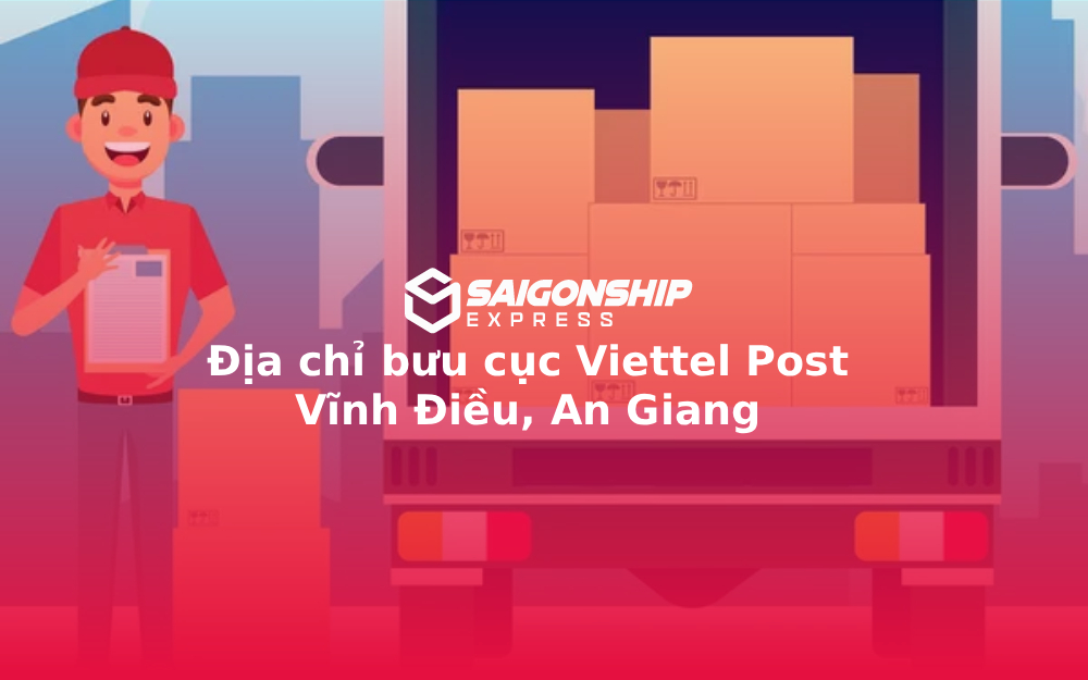 Địa chỉ bưu cục Viettel Post Vĩnh Điều, An Giang