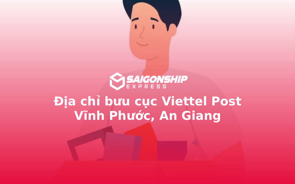Địa chỉ bưu cục Viettel Post Vĩnh Phước, An Giang