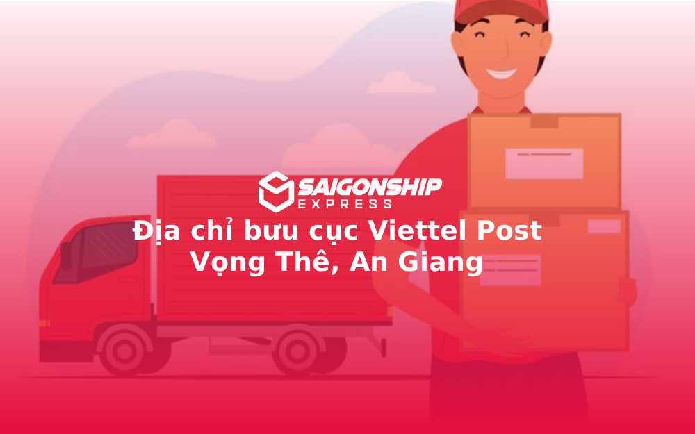 Địa chỉ bưu cục Viettel Post Vọng Thê, An Giang