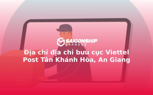Địa chỉ địa chỉ bưu cục Viettel Post Tân Khánh Hòa, An Giang