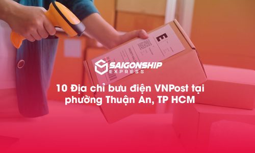 10 Địa chỉ bưu điện VNPost tại phường Thuận An, TP.HCM
